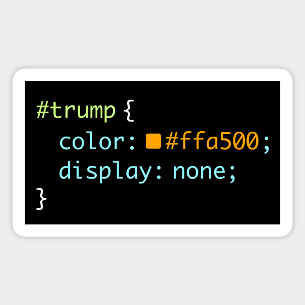 Web Design Anti Trump Funny CSS Programmer Developer Code Magnet by mindeverykind